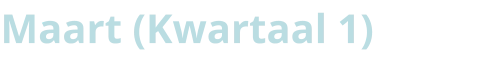 Maart (Kwartaal 1)