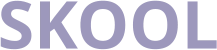 SKOOL
